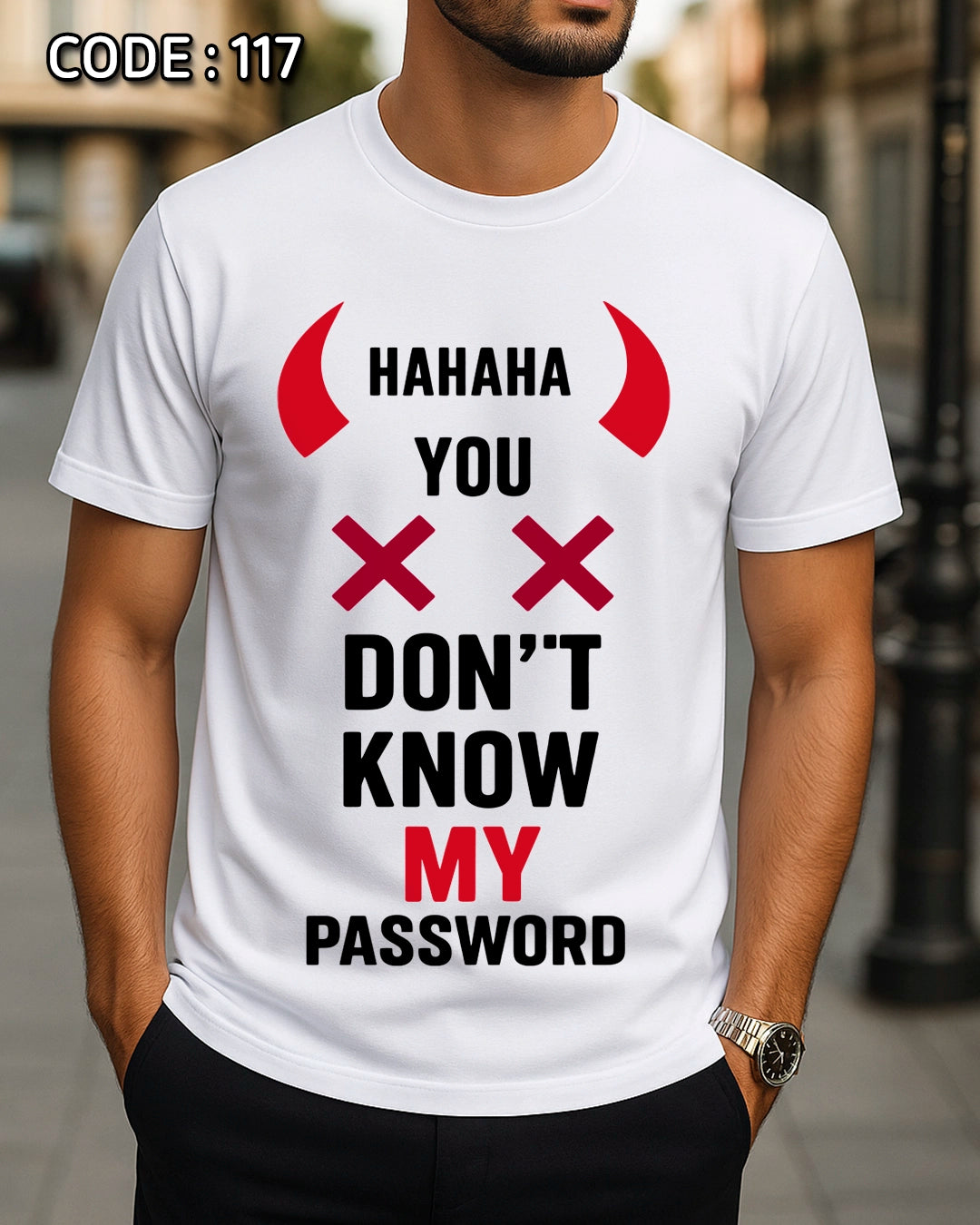 Hahaha You Don't Know My Password T-Shirt
