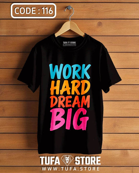 Work Hard Dream Big T-Shirt